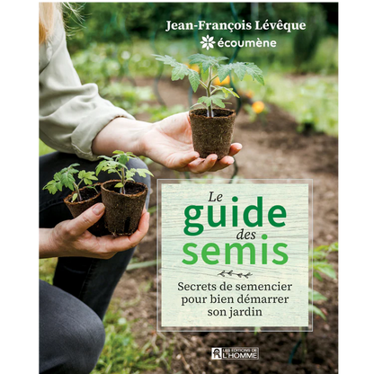 Livre « Le guide des semis, secrets de semencier » par Jean-Francois Lévêque d'Écoumène